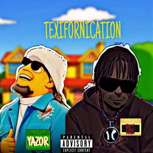 TEXIFORNICATION (feat. YOGI CALHOON) [Explicit]