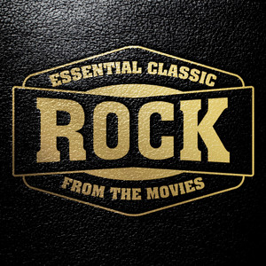 Essential Classic Rock from the Movies