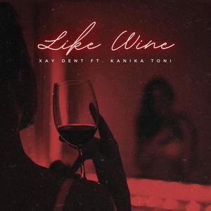 Like Wine (Explicit)