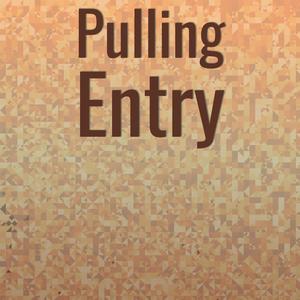 Pulling Entry
