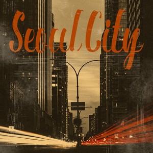 Seoul City (Feat. groovy D)