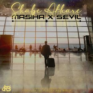 Shabe akhare (feat. Masiha & Sevil) (Explicit)