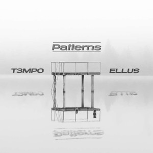 Patterns (feat. T3MPO)