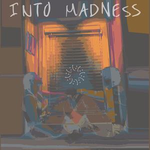 Into Madness (feat. Sophia Vickers)