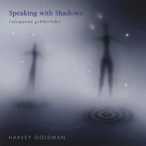 Speaking With Shadows