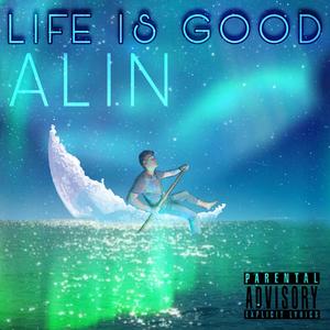 Life Is Good (Explicit)