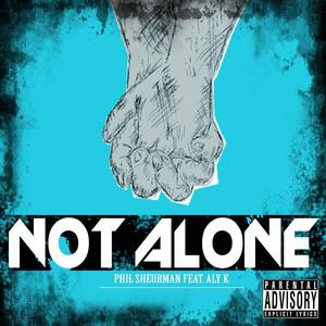 Not Alone(feat. Aly K)