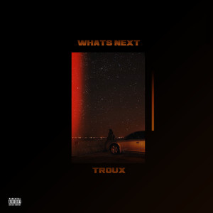 Whats Next (Explicit)