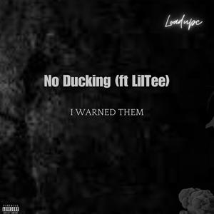 No Ducking (feat. LilTee) [Explicit]