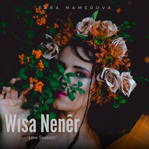 Wısa Nenêr (Live Session)