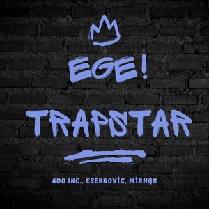 Ado INC - Ege Trapstar