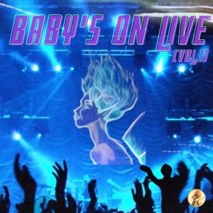 BABY'S ON LIVE Vol.1 (feat. Love $ick & Mid Case) [Explicit]