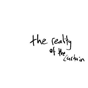 the reality of the curtain