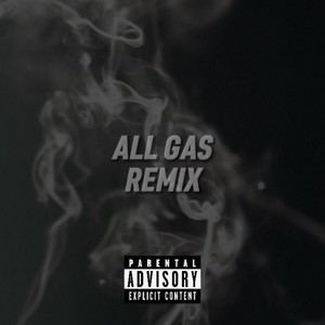 ALL GAS REMIX (Explicit)