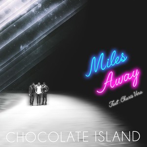 Miles Away (feat. Charis Vera)