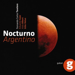 Nocturno Argentino: Parodi, Tavolaro, Lasala, Guastavino, Piazzolla