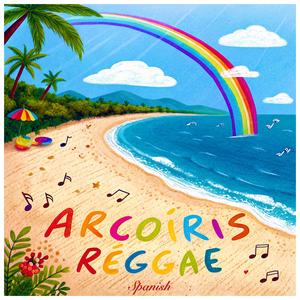 Arcoíris Reggae (feat. Lola José) [Rainbow Song]