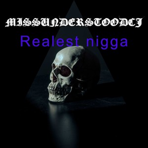 Realest Nigga (Explicit)