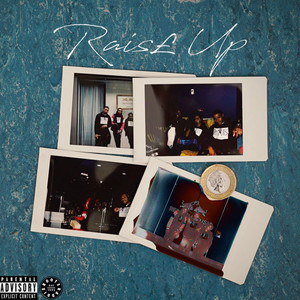 Raise Up (Explicit)