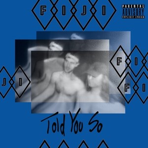 Told You So (Explicit)