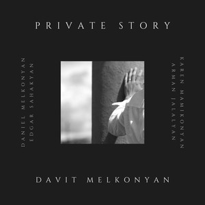 Private Story (feat. Karen Mamikonyan, Edgar Sahakyan, Arman Jalalyan & Daniel Melkonyan)