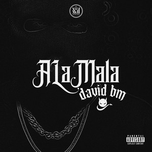 A La Mala (Explicit)