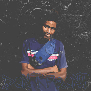 Don't Front Freestyle (Remix) [Explicit]