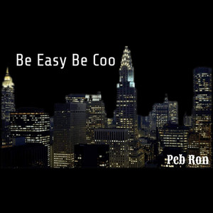 Be Easy Be Coo (Explicit)