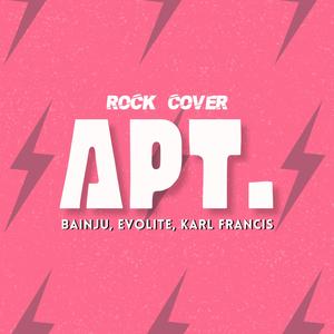 APT. (feat. Bainju & Evolite)
