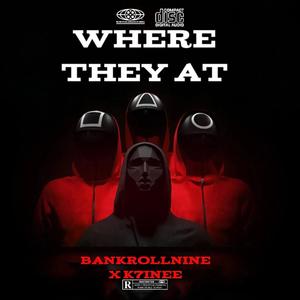 Where They At (feat. K7INEE) [Explicit]