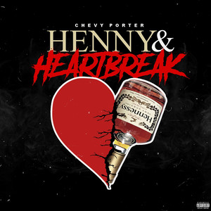 Henny and Heartbreak (Explicit)