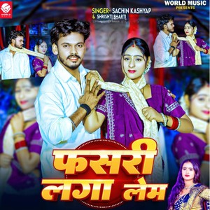 Sachin Kashyap - Fasari Laga Lem