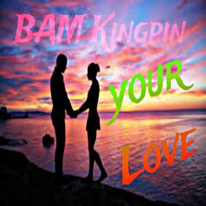 Your love (Explicit)