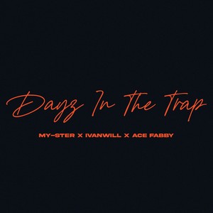 Dayz In The Trap (Explicit)