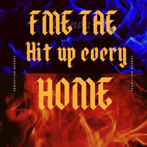 Hit Up Every Home (Explicit)