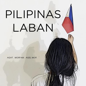 Pilipinas Laban (feat. Agel Mor)