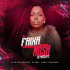 As Faixa Rosa Tá Presente (Explicit)