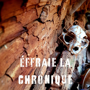Effraie la chronique (Explicit)