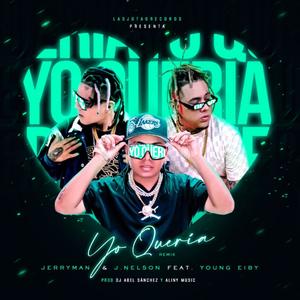 Yo Queria (feat. Young Eiby) [Remix]