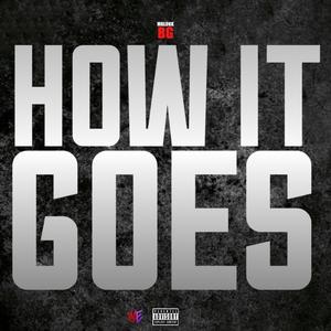 How it goes (Explicit)