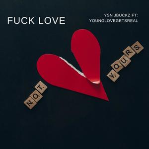 **** Love(feat. Younglovegetsreal) (Explicit)