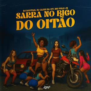 SARRA NO BICO DO OITÃO (Explicit)