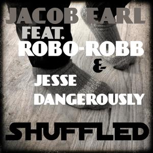 Shuffled(feat. Robo-Robb & Jesse Dangerously) (Explicit)