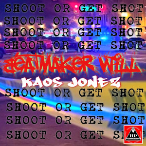 Shoot Or Get Shot (Explicit)