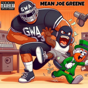 MEAN JOE GREENE (Explicit)