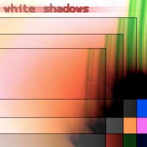 White Shadows