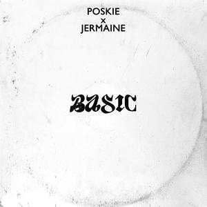 Poskie - Basic X Jermaine (Explicit)