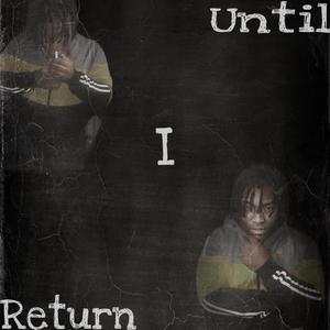 Until I Return (Explicit)