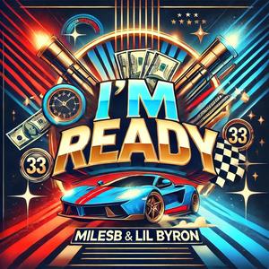 I'm Ready (feat. Lil Byron)