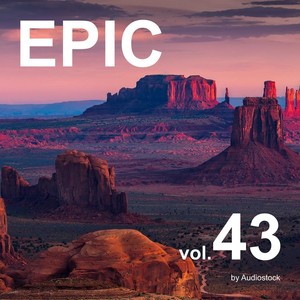 EPIC, Vol. 43 -Instrumental BGM- by Audiostock